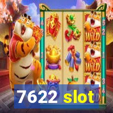 7622 slot